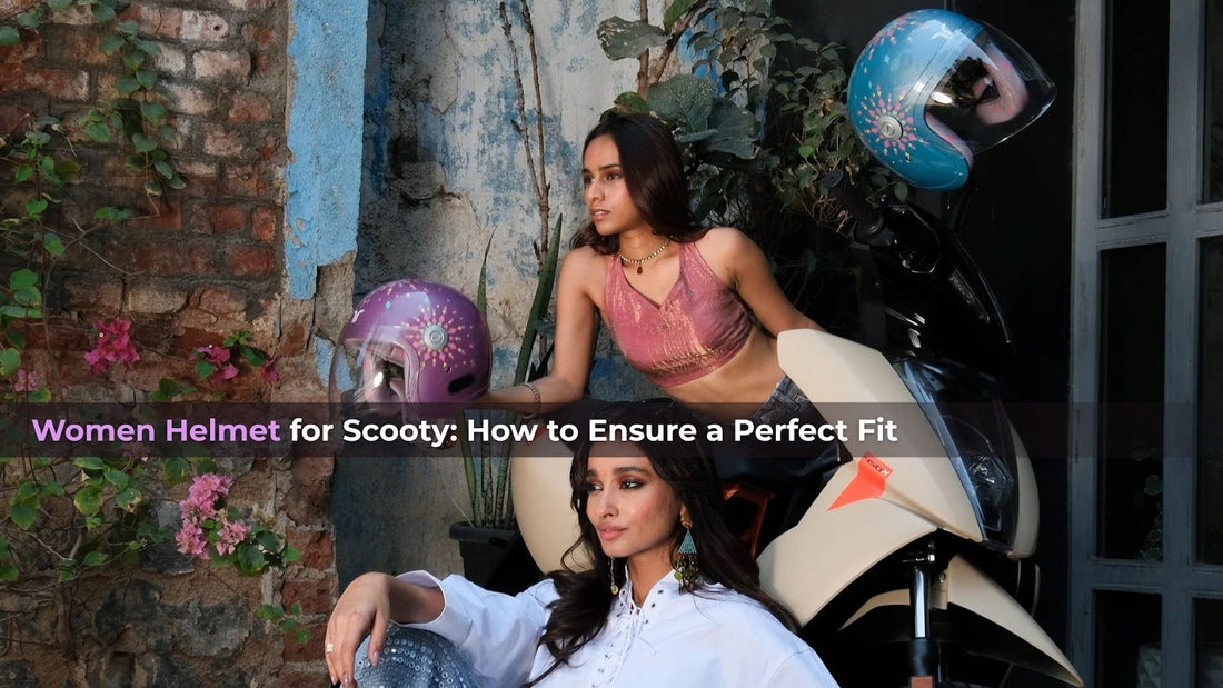 Women’s Helmet for Scooty: How to Ensure a Perfect Fit