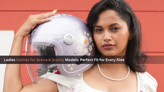 Ladies Helmet for Activa & Scooty Models