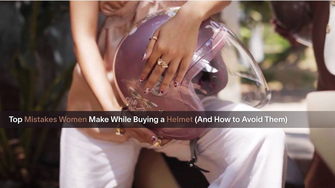 Top Mistakes Women Make While Buying a Helmet