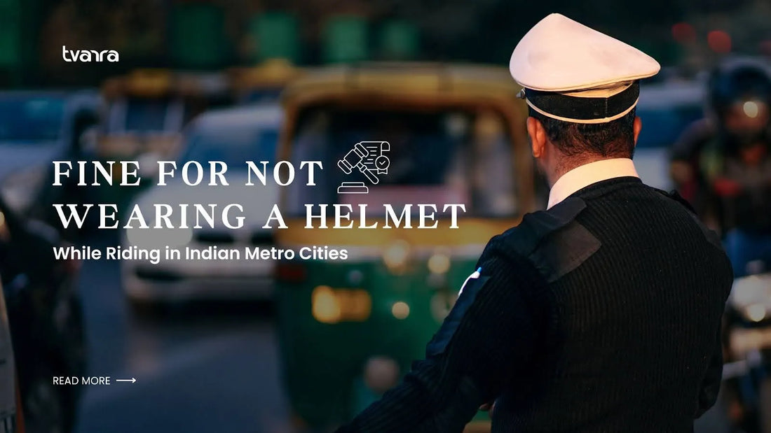 Fine for Not Wearing a Helmet While Riding in Indian Metro Cities
